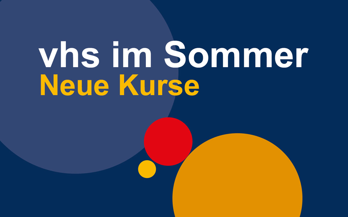 Bild mit Text: Jetzt entdecken: Neue Kurse im Sommer 2026