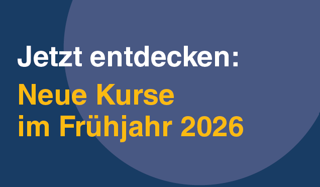 Öffnet die Seite 'Jetzt entdecken: Neue Kurse im Frühjahr 2026'